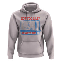 Hockey Got Too Silly Penalty Box Hoodie Silly Goose Meme