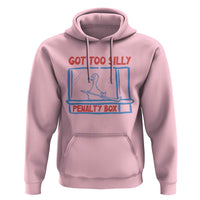 Hockey Got Too Silly Penalty Box Hoodie Silly Goose Meme