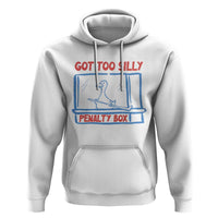 Hockey Got Too Silly Penalty Box Hoodie Silly Goose Meme