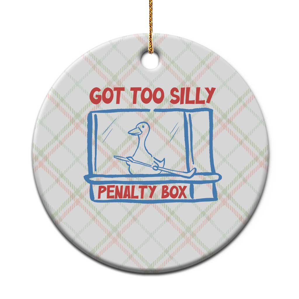 Hockey Got Too Silly Penalty Box Ceramic Ornament Silly Goose Meme