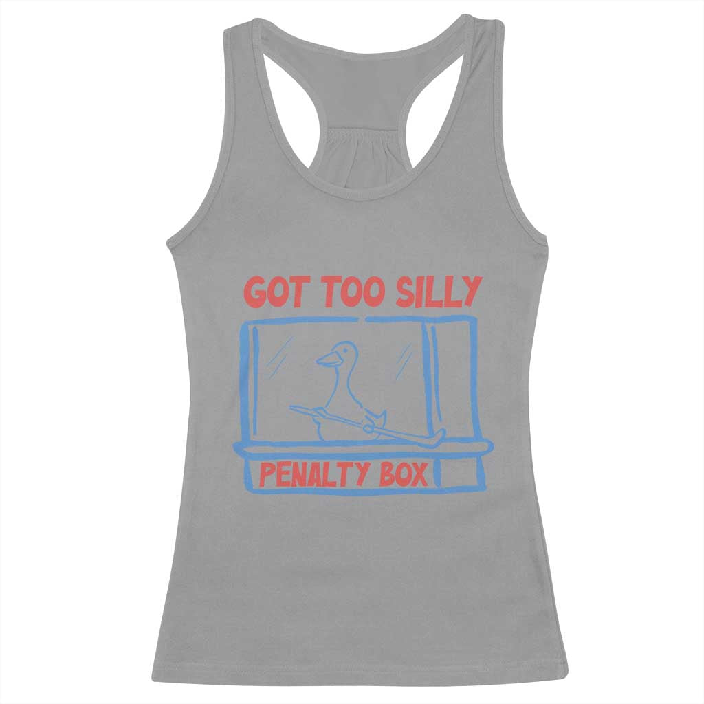 Hockey Got Too Silly Penalty Box Racerback Tank Top Silly Goose Meme