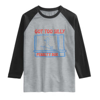Hockey Got Too Silly Penalty Box Raglan Shirt Silly Goose Meme