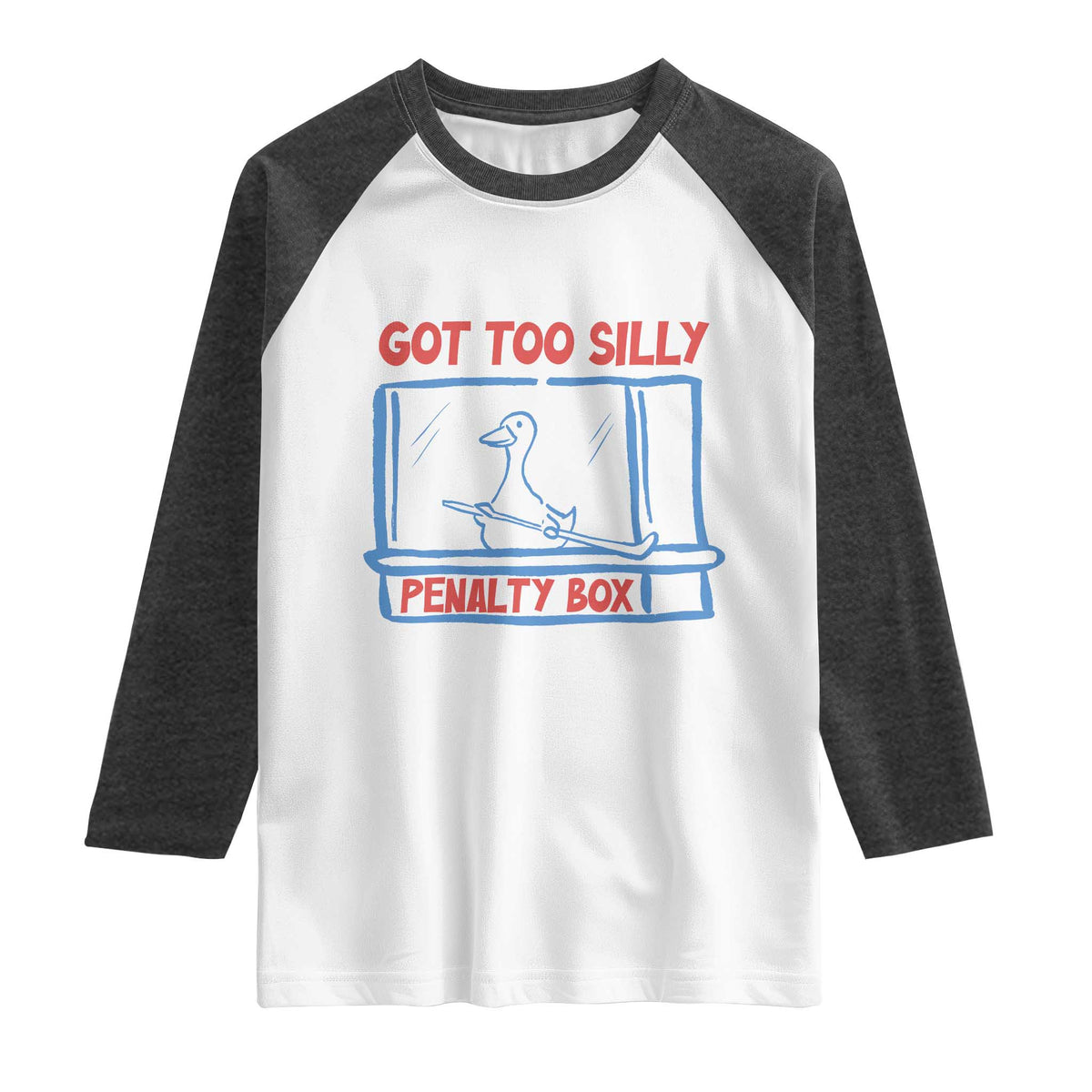 Hockey Got Too Silly Penalty Box Raglan Shirt Silly Goose Meme