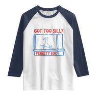 Hockey Got Too Silly Penalty Box Raglan Shirt Silly Goose Meme