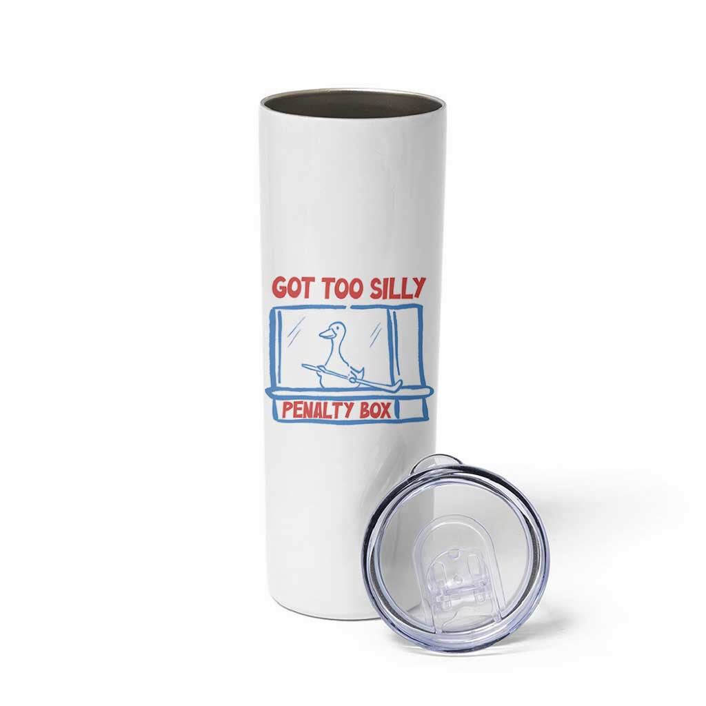 Hockey Got Too Silly Penalty Box Skinny Tumbler Silly Goose Meme