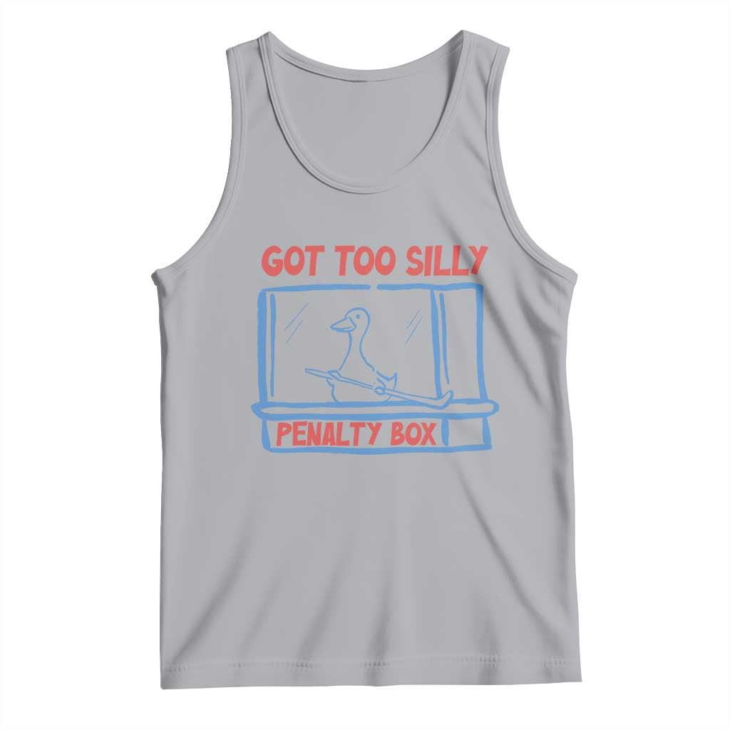 Hockey Got Too Silly Penalty Box Tank Top Silly Goose Meme