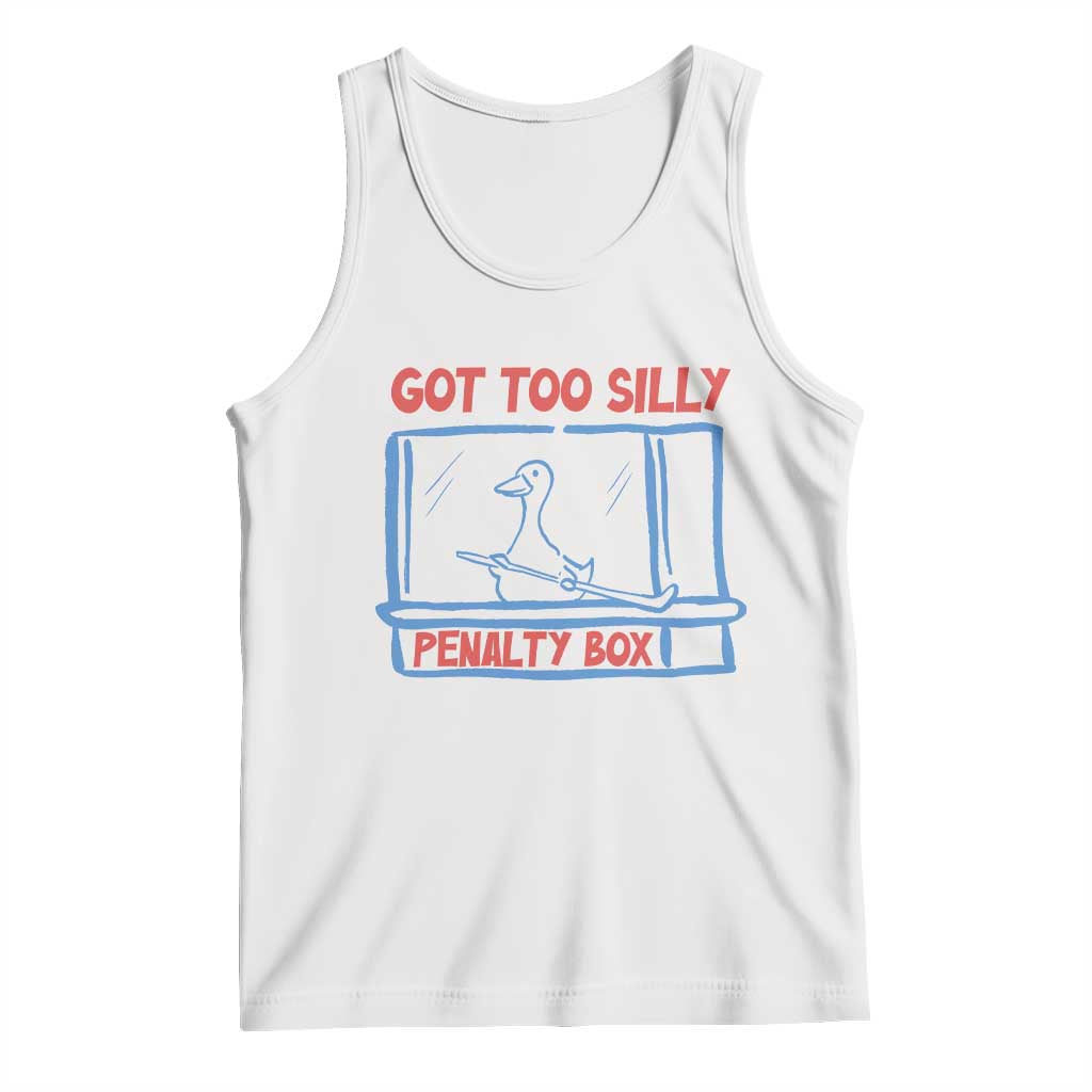 Hockey Got Too Silly Penalty Box Tank Top Silly Goose Meme