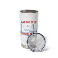 Hockey Got Too Silly Penalty Box Tumbler Cup Silly Goose Meme
