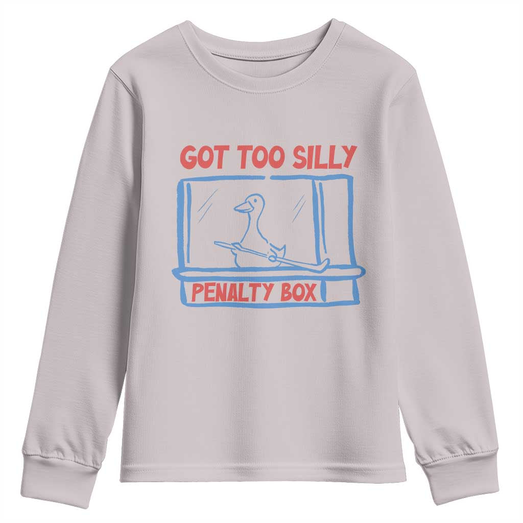 Hockey Got Too Silly Penalty Box Youth Sweatshirt Silly Goose Meme