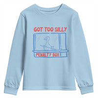 Hockey Got Too Silly Penalty Box Youth Sweatshirt Silly Goose Meme