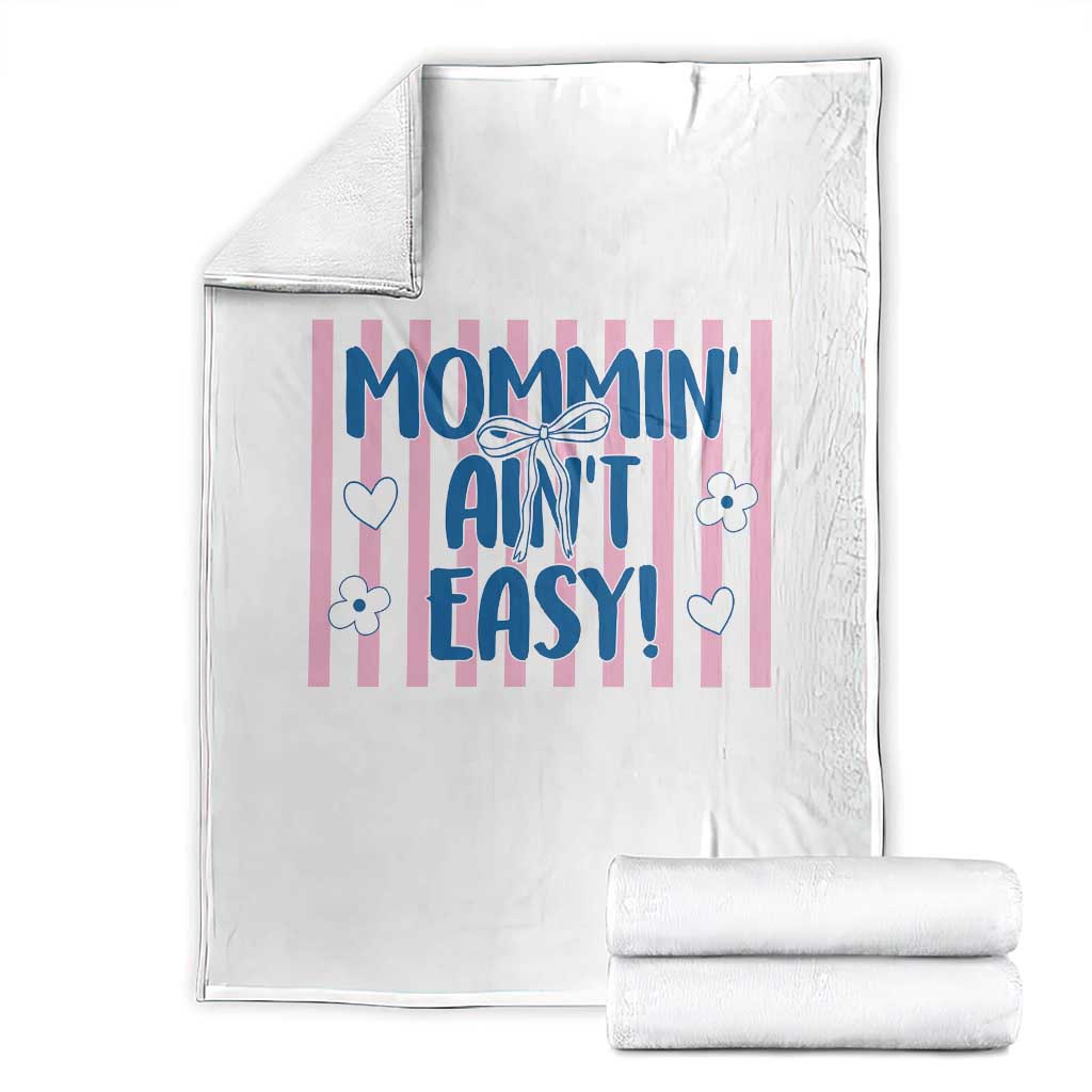 Mommin' Ain't Easy Throw Blanket Funny Mom Life Mother's Day