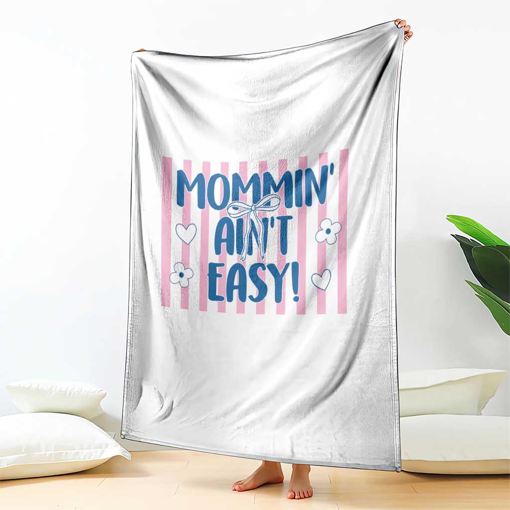 Mommin' Ain't Easy Throw Blanket Funny Mom Life Mother's Day