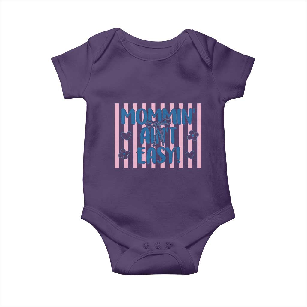 Mommin' Ain't Easy Baby Onesie Funny Mom Life Mother's Day