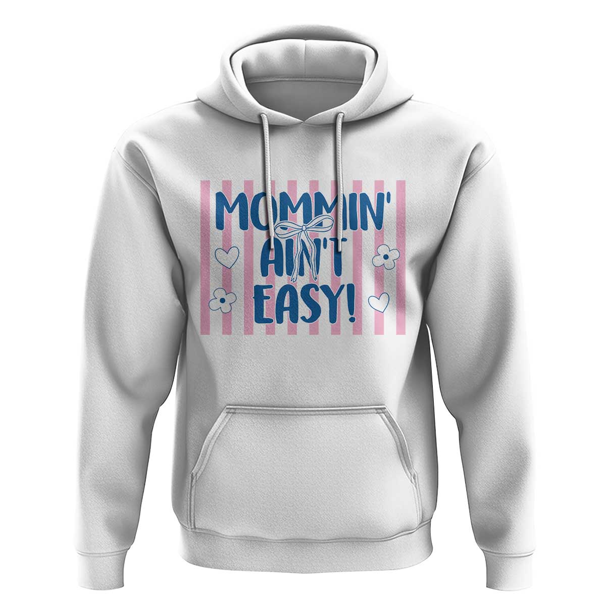 Mommin' Ain't Easy Hoodie Funny Mom Life Mother's Day