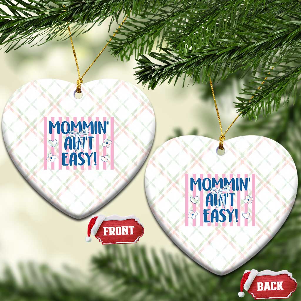 Mommin' Ain't Easy Ceramic Ornament Funny Mom Life Mother's Day