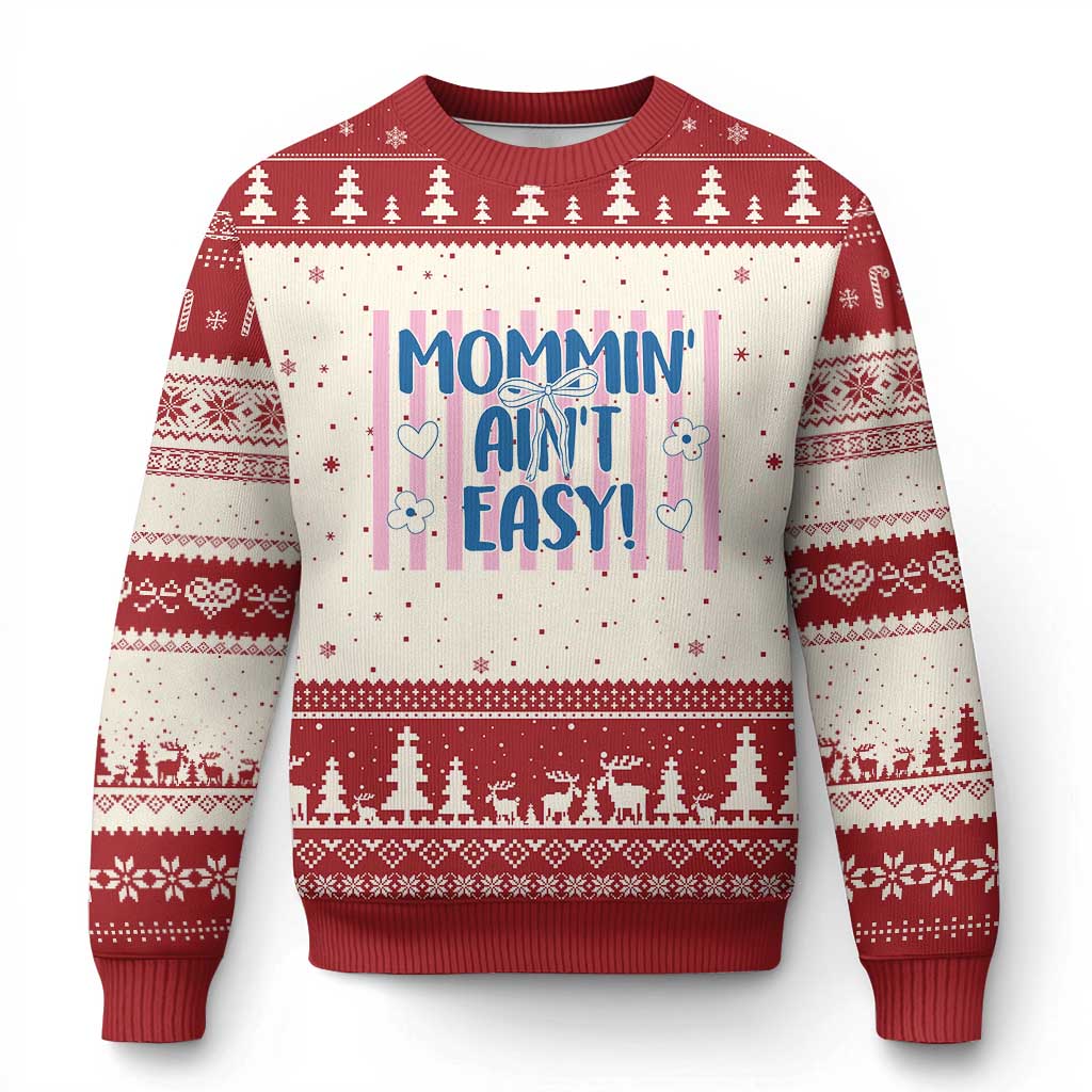 Mommin' Ain't Easy Ugly Christmas Sweater Funny Mom Life Mother's Day