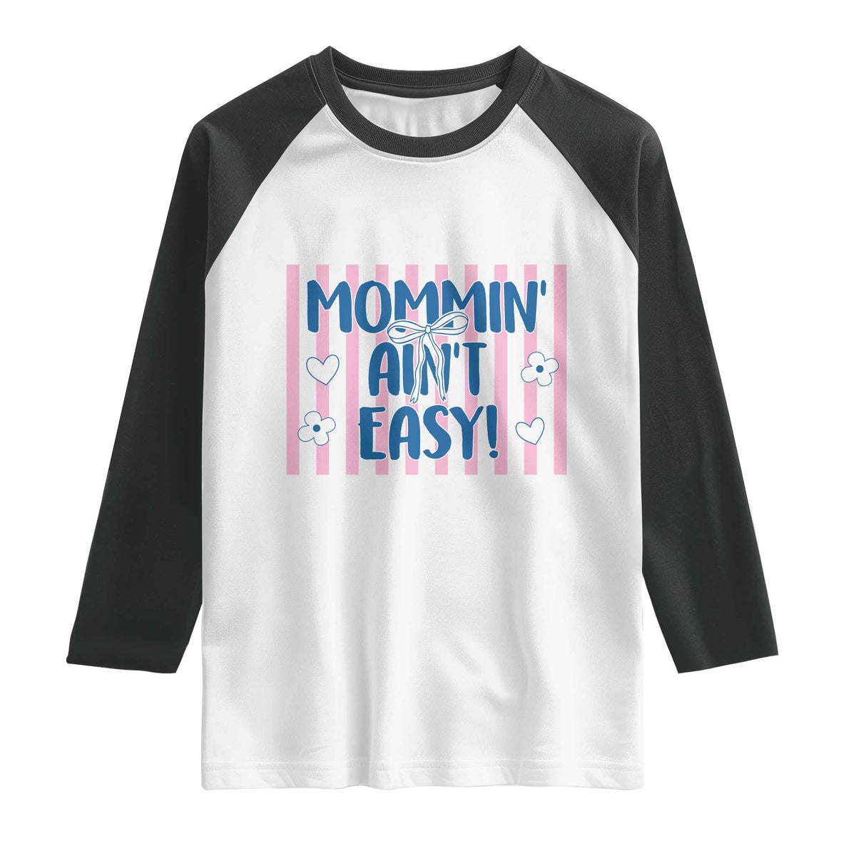 Mommin' Ain't Easy Raglan Shirt Funny Mom Life Mother's Day