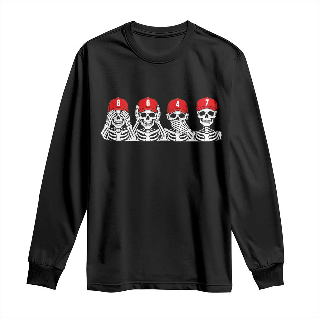86 47 Subtle Anti FDT Long Sleeve Shirt Funny Skeleton Wearing Hat Sarcastic Political