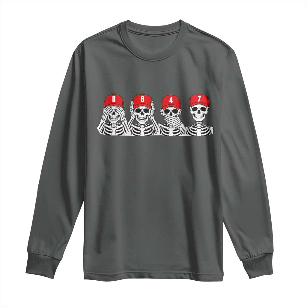 86 47 Subtle Anti FDT Long Sleeve Shirt Funny Skeleton Wearing Hat Sarcastic Political