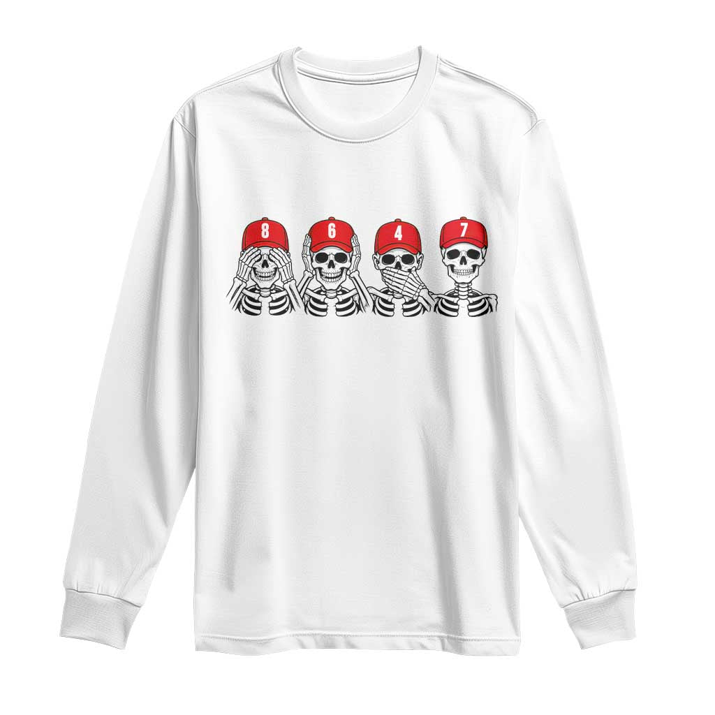 86 47 Subtle Anti FDT Long Sleeve Shirt Funny Skeleton Wearing Hat Sarcastic Political