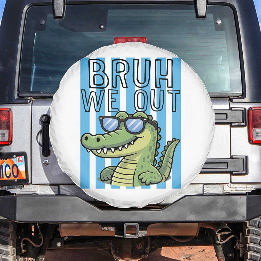 Bruh We Out Alligator Spare Tire Cover Last Day of School Teacher