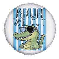 Bruh We Out Alligator Spare Tire Cover Last Day of School Teacher