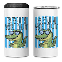 Bruh We Out Alligator 4 in 1 Can Cooler Tumbler Last Day of School Teacher