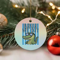Bruh We Out Alligator Ceramic Ornament Last Day of School Teacher