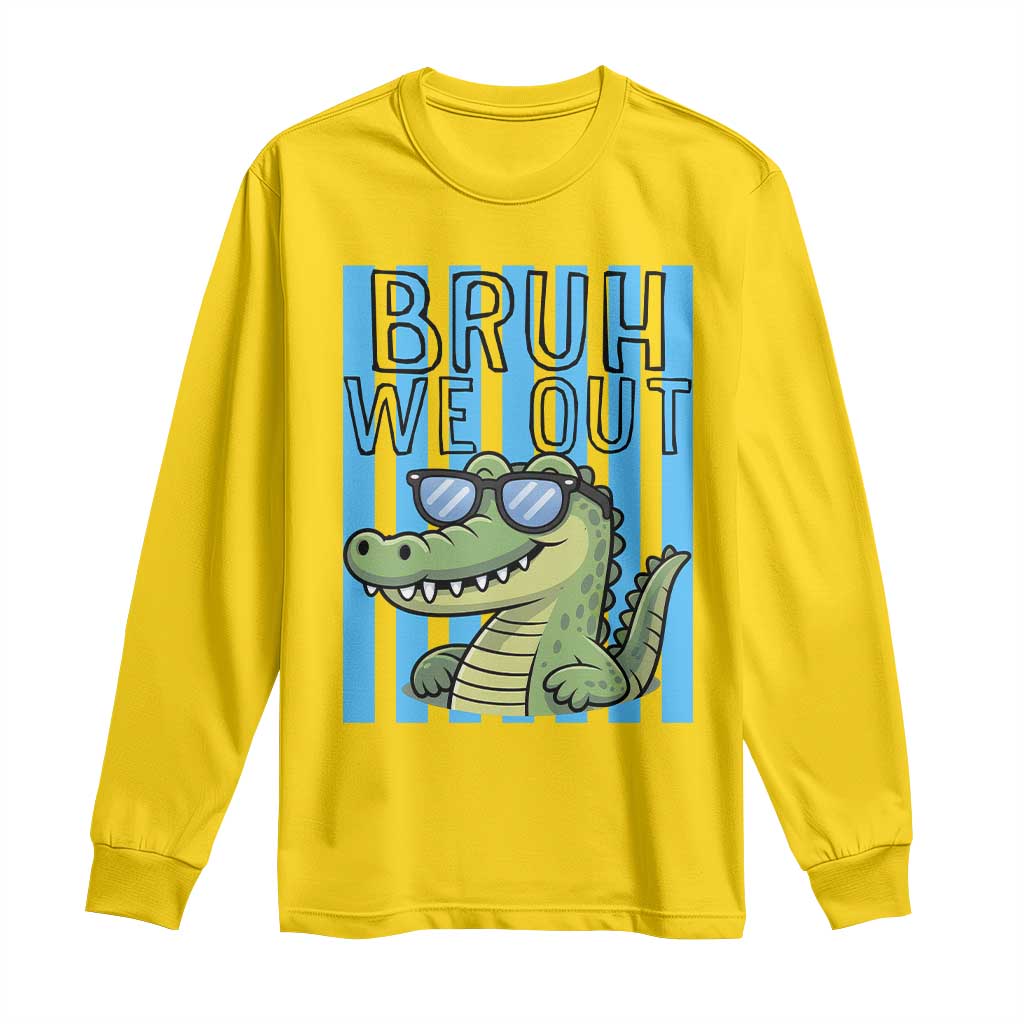 Bruh We Out Alligator Long Sleeve Shirt Last Day of School Teacher