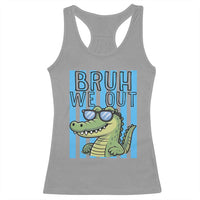 Bruh We Out Alligator Racerback Tank Top Last Day of School Teacher