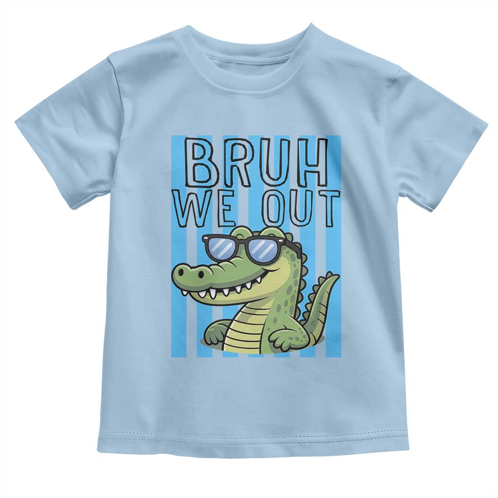 Bruh We Out Alligator Toddler T Shirt Last Day of School Teacher