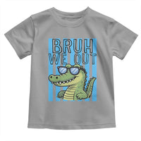 Bruh We Out Alligator Toddler T Shirt Last Day of School Teacher
