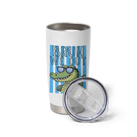 Bruh We Out Alligator Tumbler Cup Last Day of School Teacher