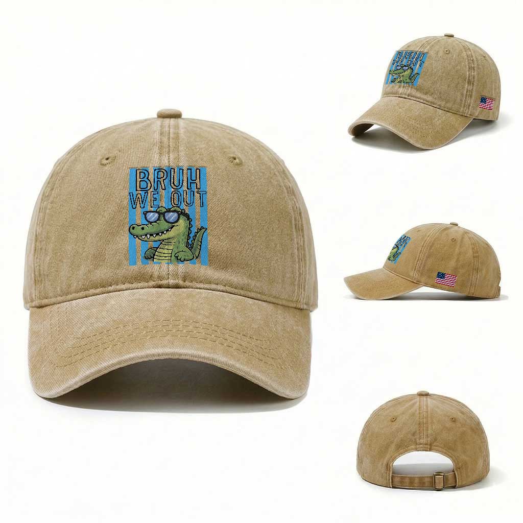 Bruh We Out Alligator Washed Cotton Baseball Cap Last Day of School Teacher