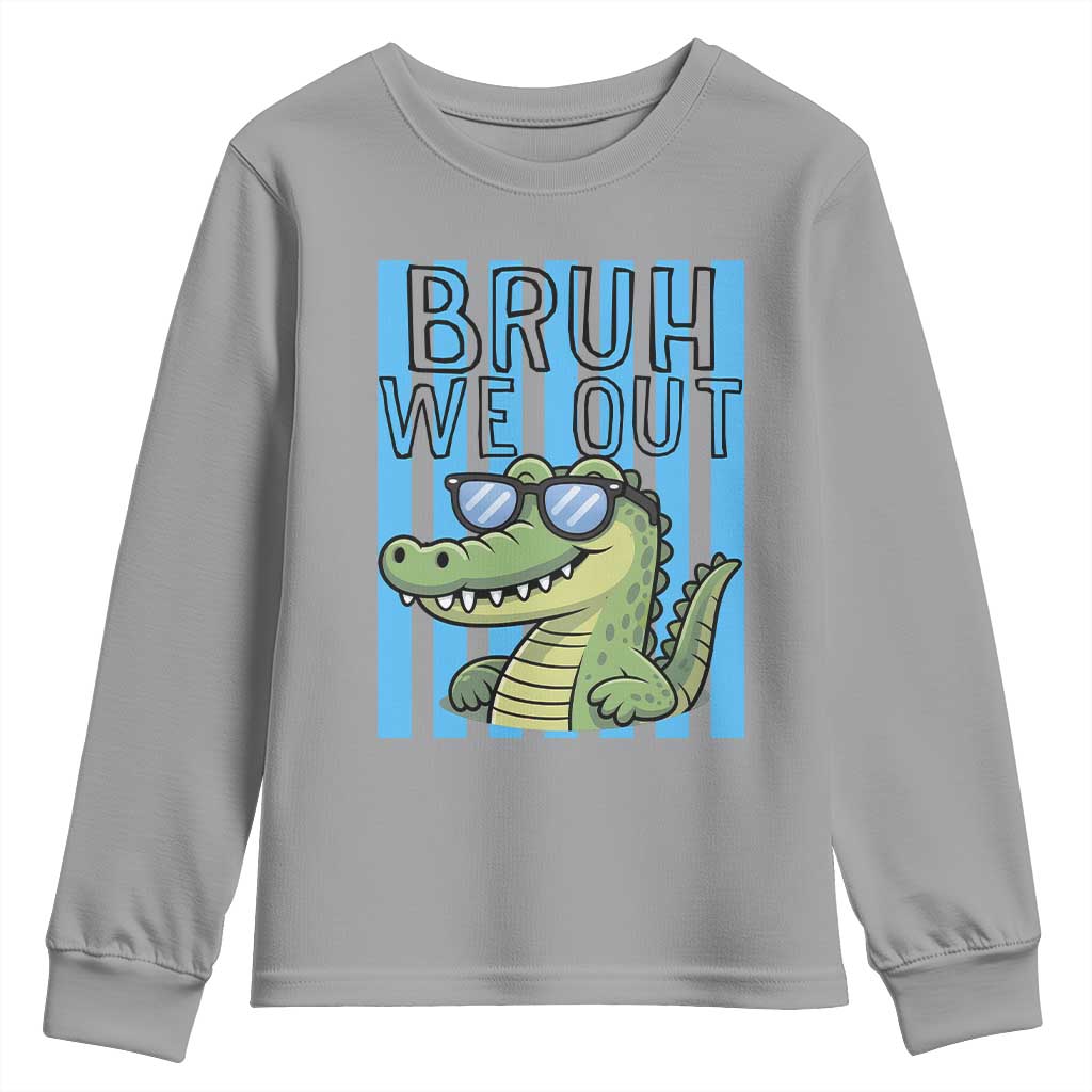 Bruh We Out Alligator Youth Sweatshirt Last Day of School Teacher