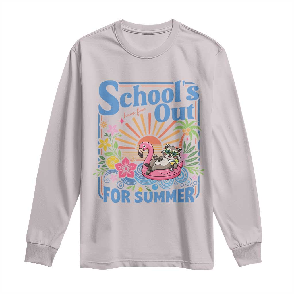 School's Out For Summer Long Sleeve Shirt Funny Raccoon Last Day of School Teacher