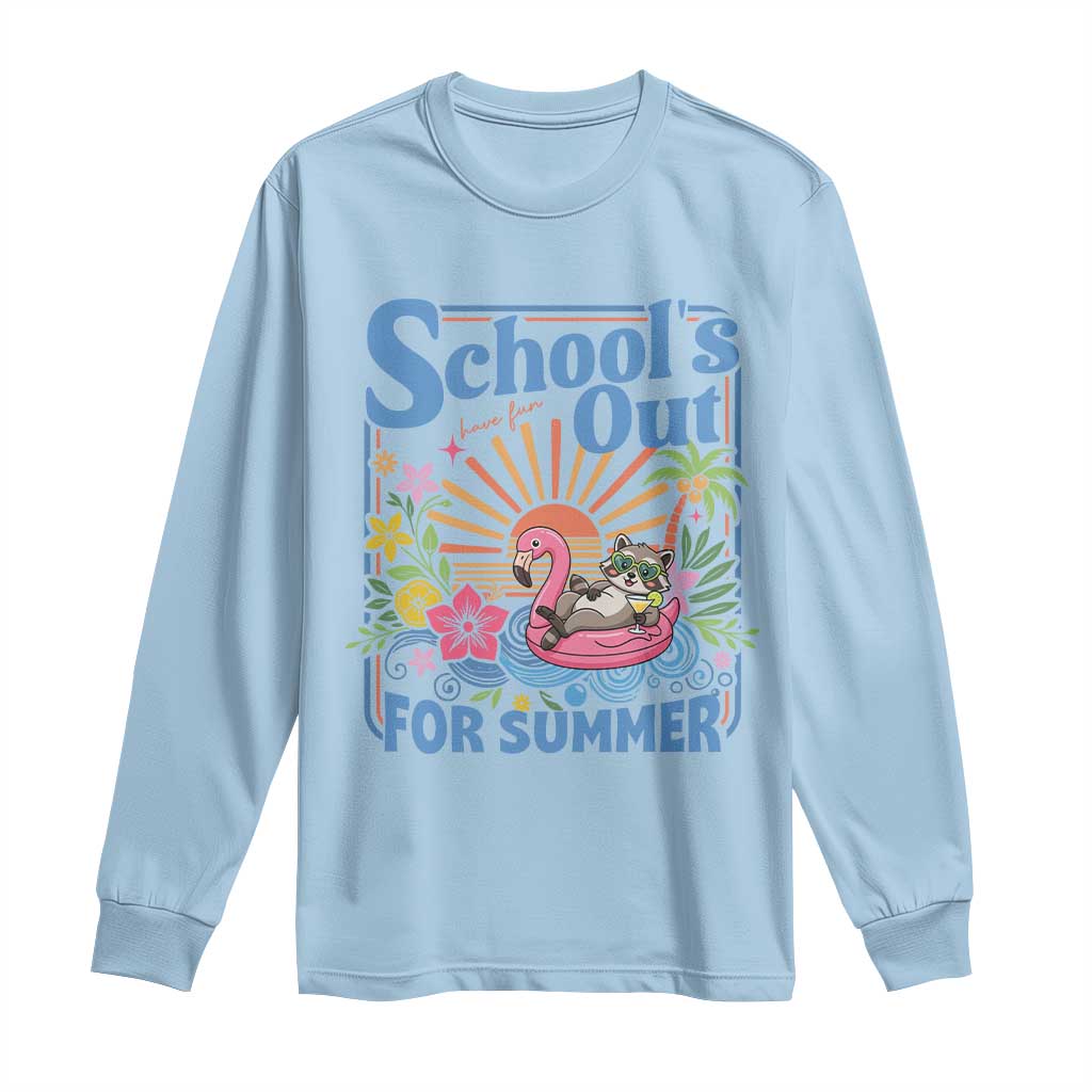 School's Out For Summer Long Sleeve Shirt Funny Raccoon Last Day of School Teacher