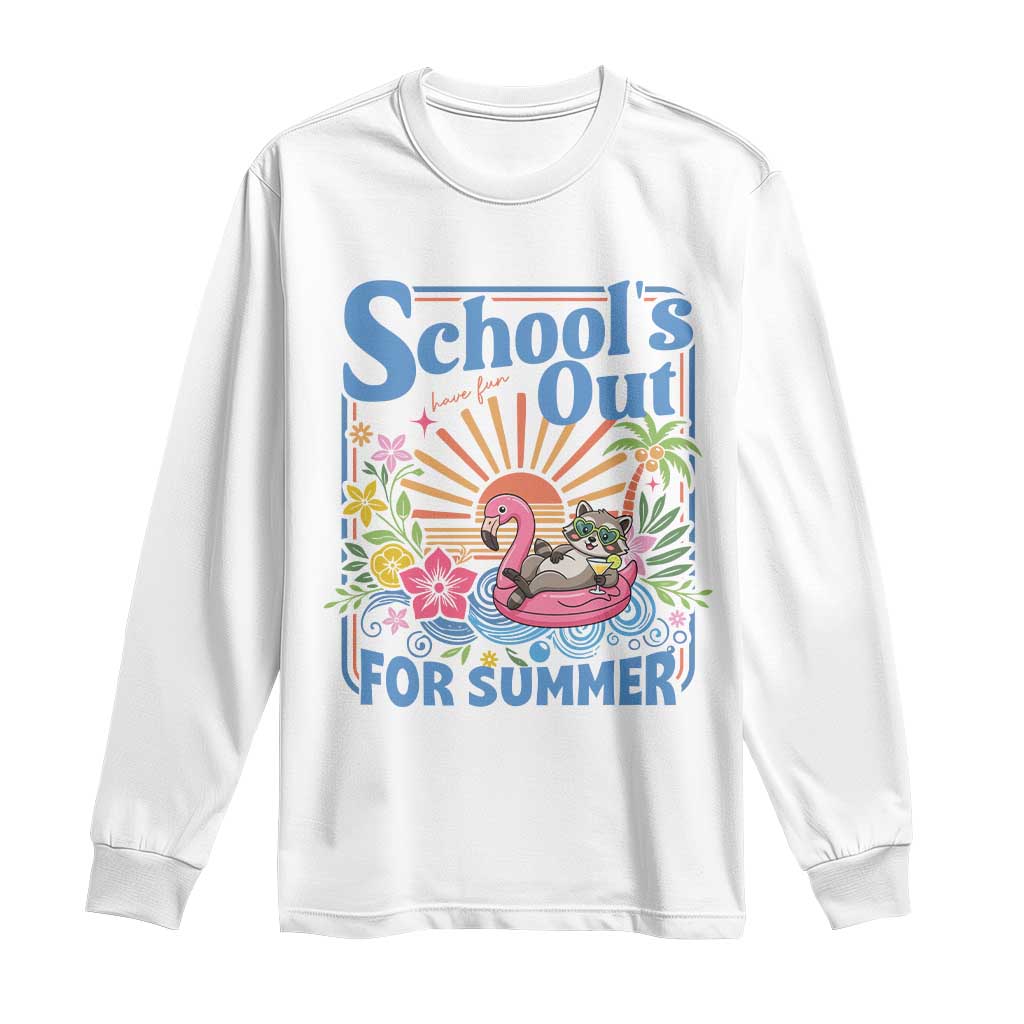 School's Out For Summer Long Sleeve Shirt Funny Raccoon Last Day of School Teacher