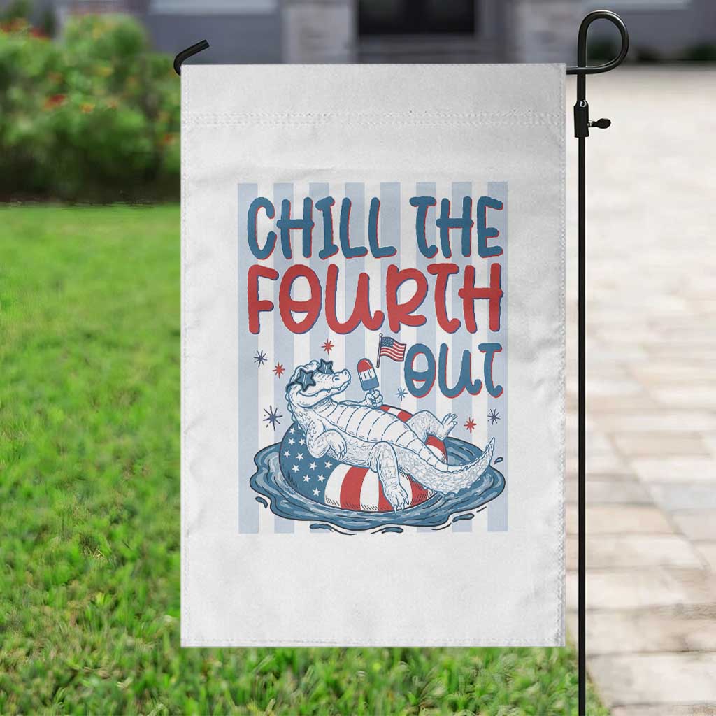 Chill The Fourth Out Garden Flag Funny Alligator 4th Of July