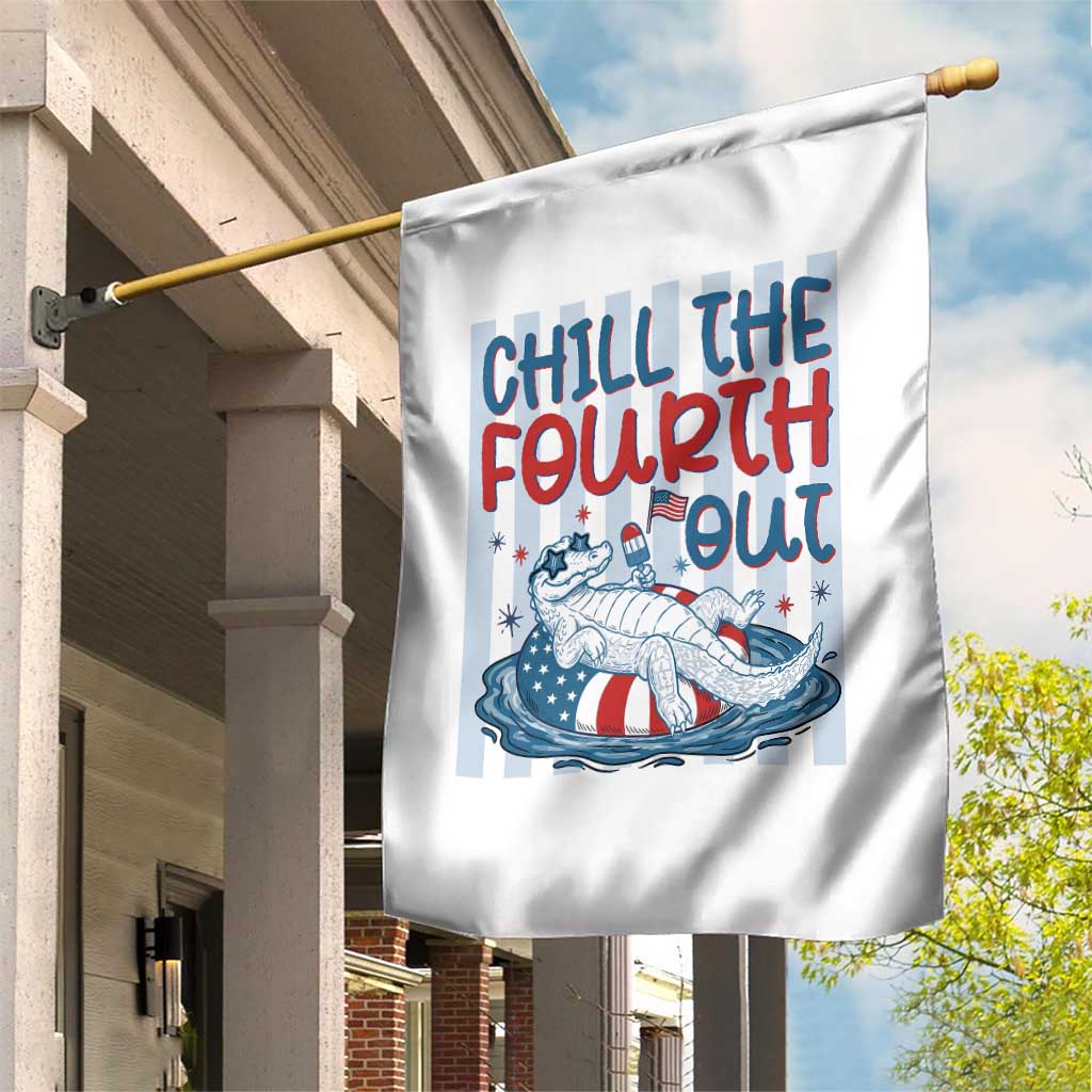 Chill The Fourth Out Garden Flag Funny Alligator 4th Of July