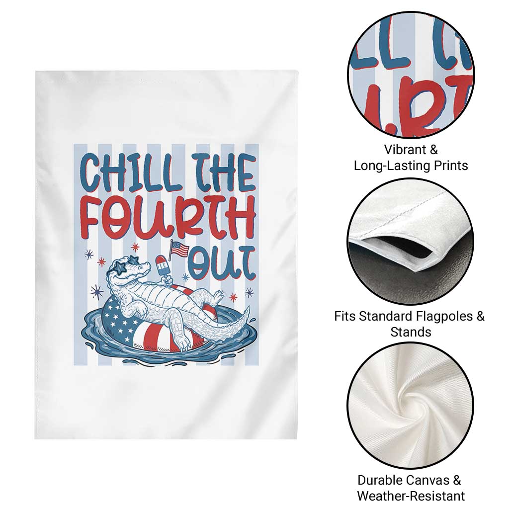 Chill The Fourth Out Garden Flag Funny Alligator 4th Of July
