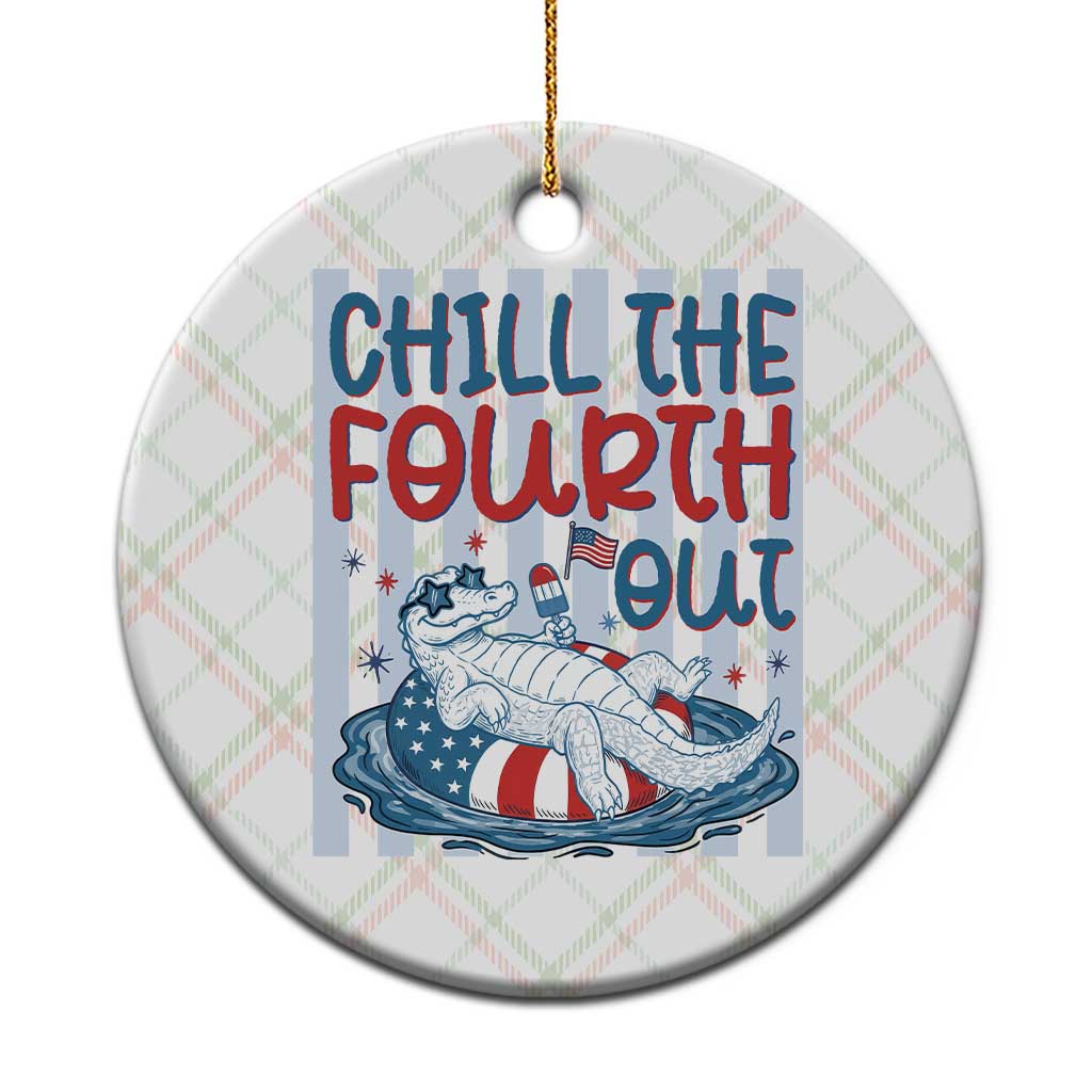 Chill The Fourth Out Ceramic Ornament Funny Alligator 4th Of July