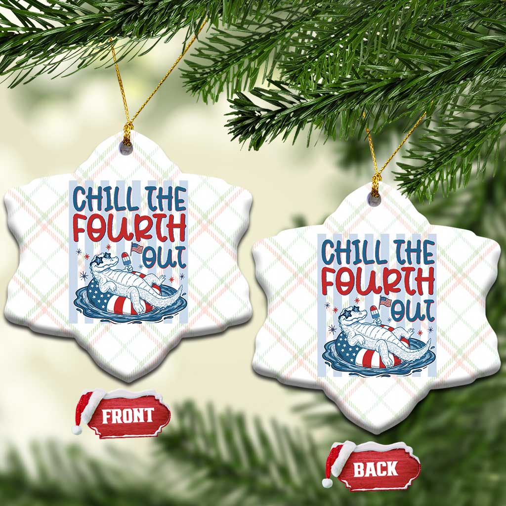 Chill The Fourth Out Ceramic Ornament Funny Alligator 4th Of July