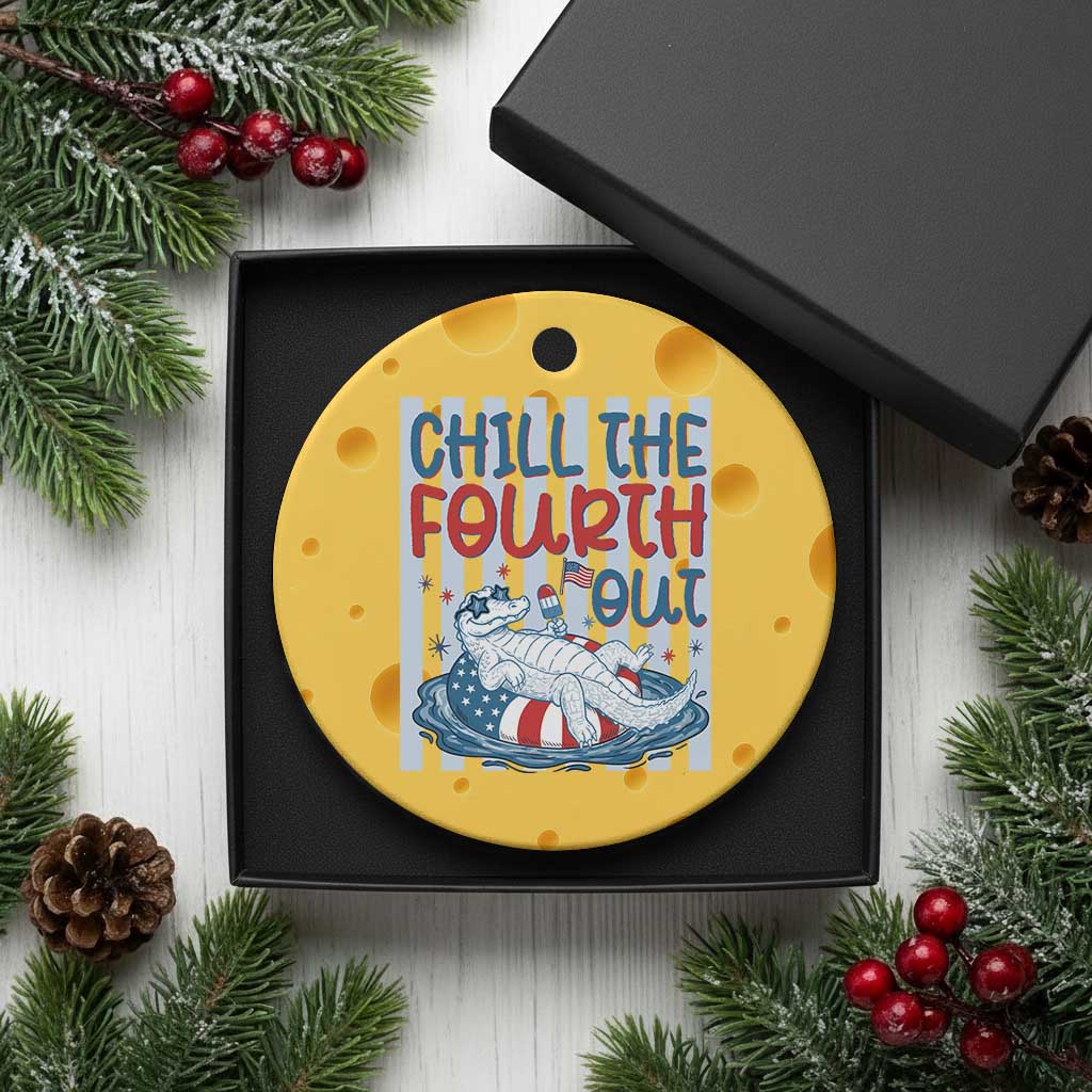 Chill The Fourth Out Ceramic Ornament Funny Alligator 4th Of July