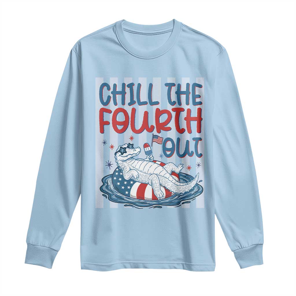 Chill The Fourth Out Long Sleeve Shirt Funny Alligator 4th Of July