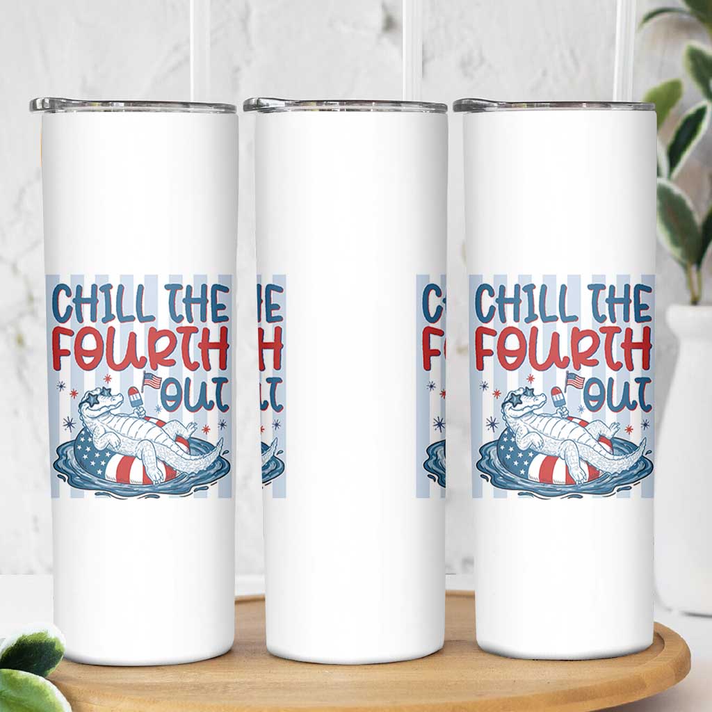Chill The Fourth Out Skinny Tumbler Funny Alligator 4th Of July