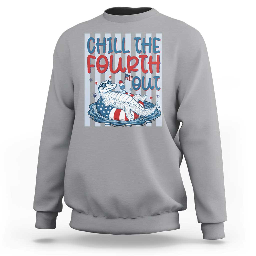Chill The Fourth Out Sweatshirt Funny Alligator 4th Of July