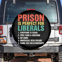 Prison Is Perfect For Liberals Spare Tire Cover Funny Anti Liberal Quote