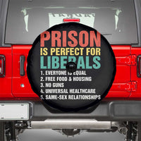 Prison Is Perfect For Liberals Spare Tire Cover Funny Anti Liberal Quote