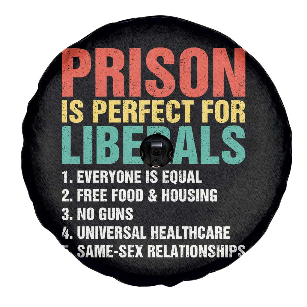 Prison Is Perfect For Liberals Spare Tire Cover Funny Anti Liberal Quote